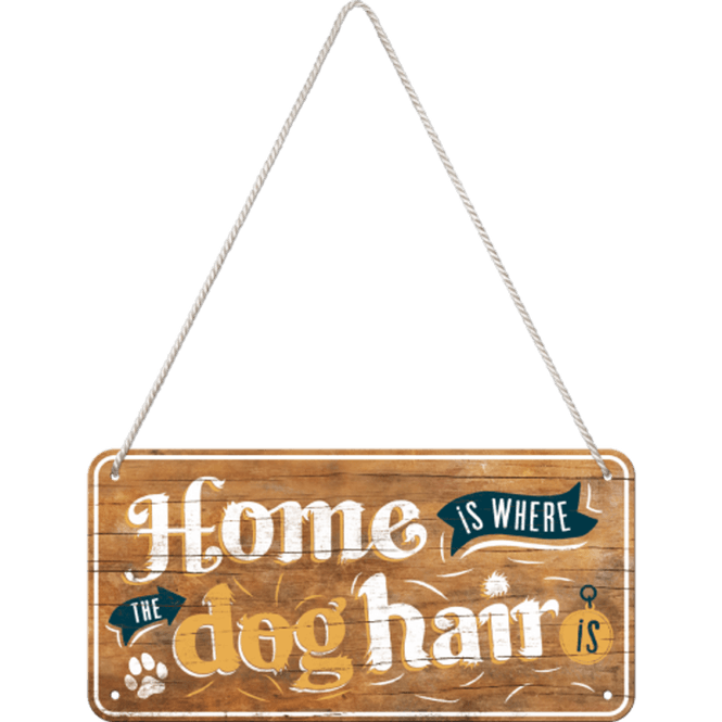 Hovedbilde Metallskilt - Home is Where the Dog Hair is