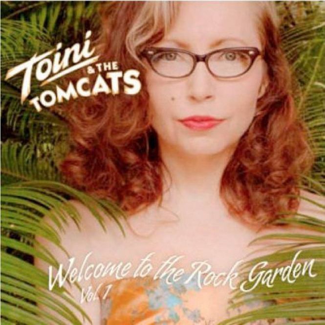 Main Image Toini & the Tomcats - Welcome to the Rock Garden Vol 1